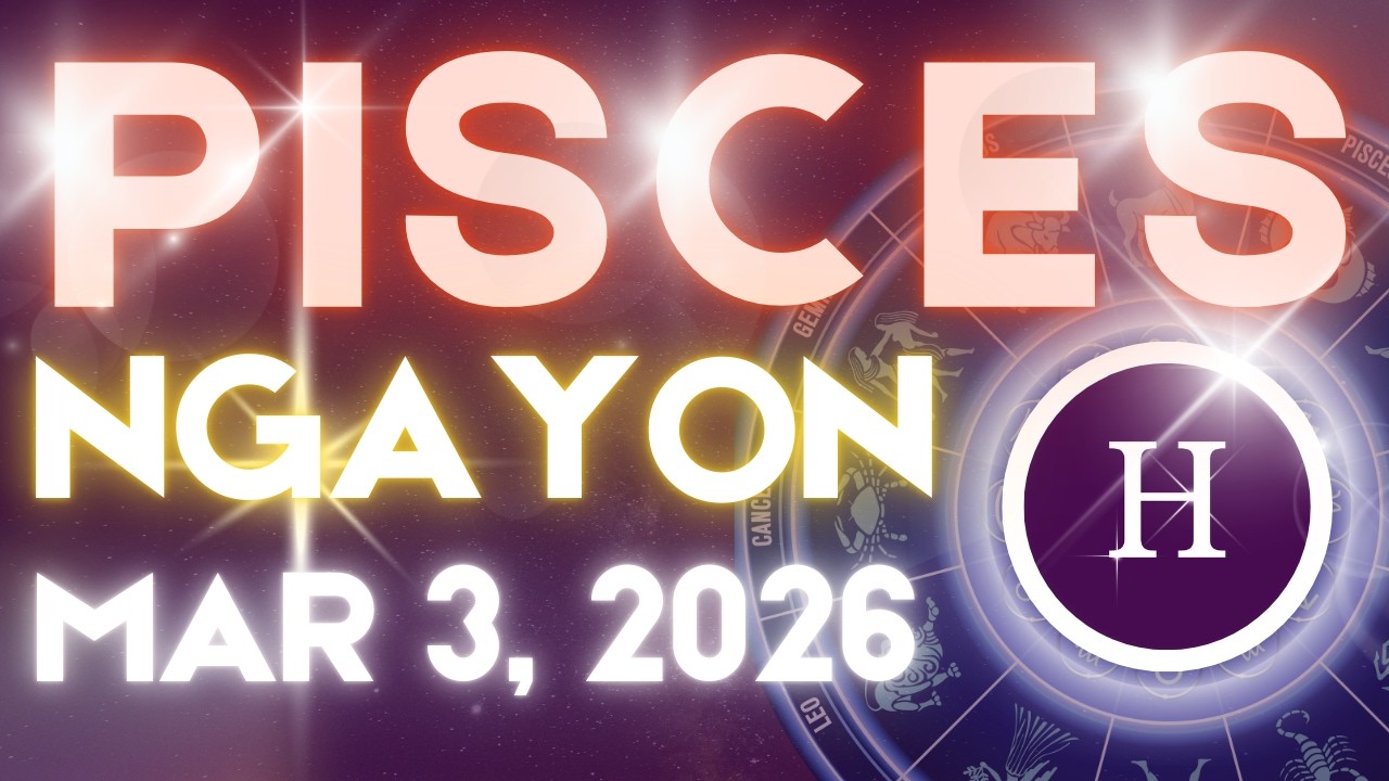 PISCES Horoscope Ngayong Araw MARCH 3, 2026 Tagalog Horoscope Gabay Kapalaran
