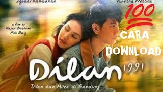 Cara Mudah Download Film Dilan 1991 Terbaru 2019 Full Movie Hd