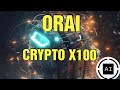 Orai la blockchain L1 de l&#39;intelligence artificielle crypto X100