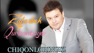 Zafarbek Qurbonboyev - Chiqonlaringiz | Зафарбек Курбонбоев - Чиконларингиз