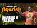 Flourishing in Your Faith | Pastor Derwin L. Gray | Transformation Church