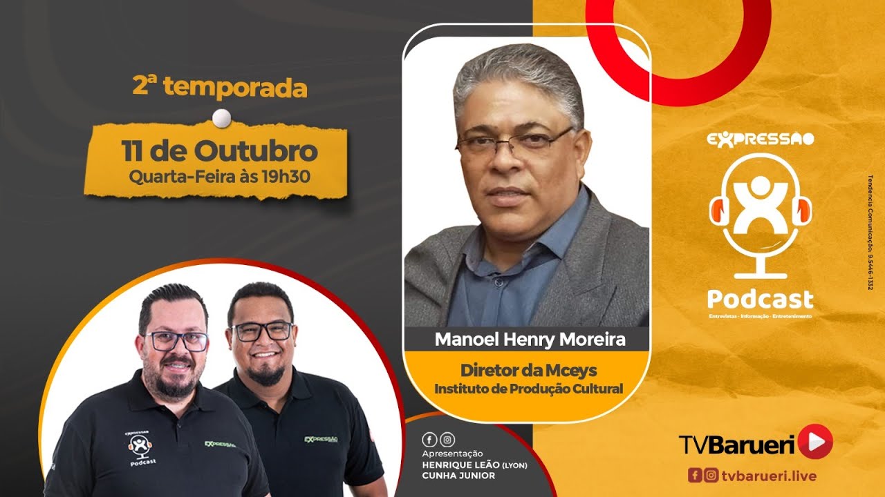 Manoel Henry Moreira | Expressão Podcast – 11/10