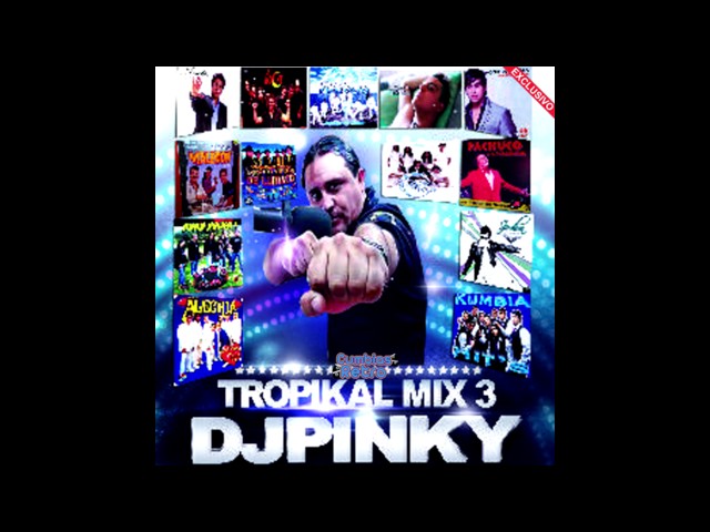 Dj Pinky Mix Tropikal 3 [AudioMix] [Sb.DjChipyMix] class=