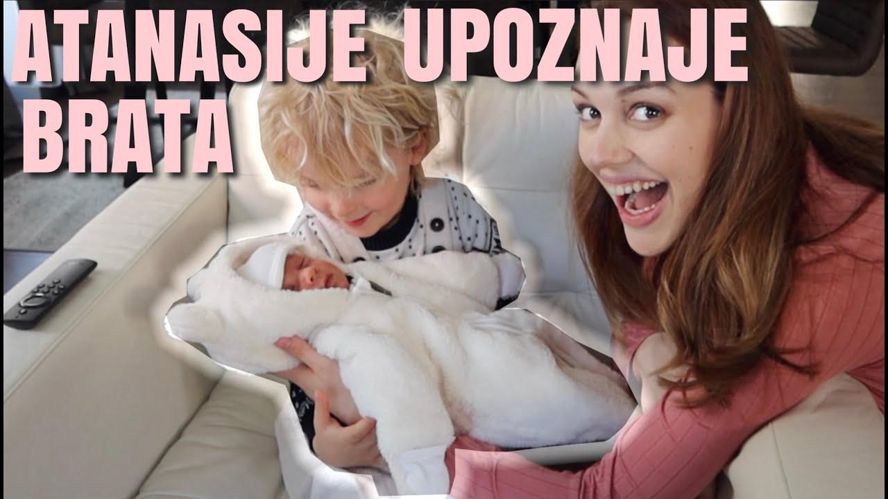 ATANASIJE UPOZNAJE BEBU BRATA | PRVI SUSRET BRACE