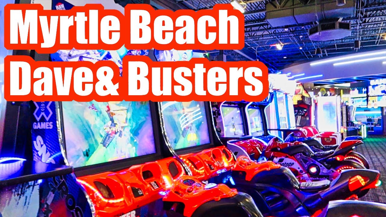 Dave & Buster's  Visit Myrtle Beach