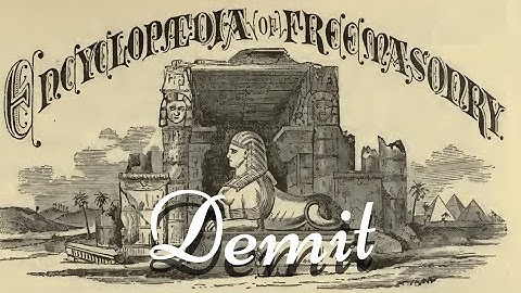 Demit: Encyclopedia of Freemasonry By Albert G. Mackey