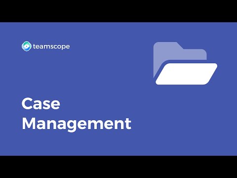 Case Management: Using Cases to collect Longitudinal Data — Teamscope tutorial