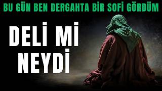 Deli Mi Neydi Gardaş O Gördüğüm Sofi Kurban Deli Mi Neydi