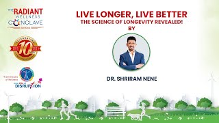 Can We Really Slow Down Aging? Dr. Sriram Nene Explains Longevity | Radiant Wellness Conclave 2025