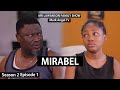 Mirabel | Mark Angel Tv |  Lawanson Show | Episode 1 (Season 2)