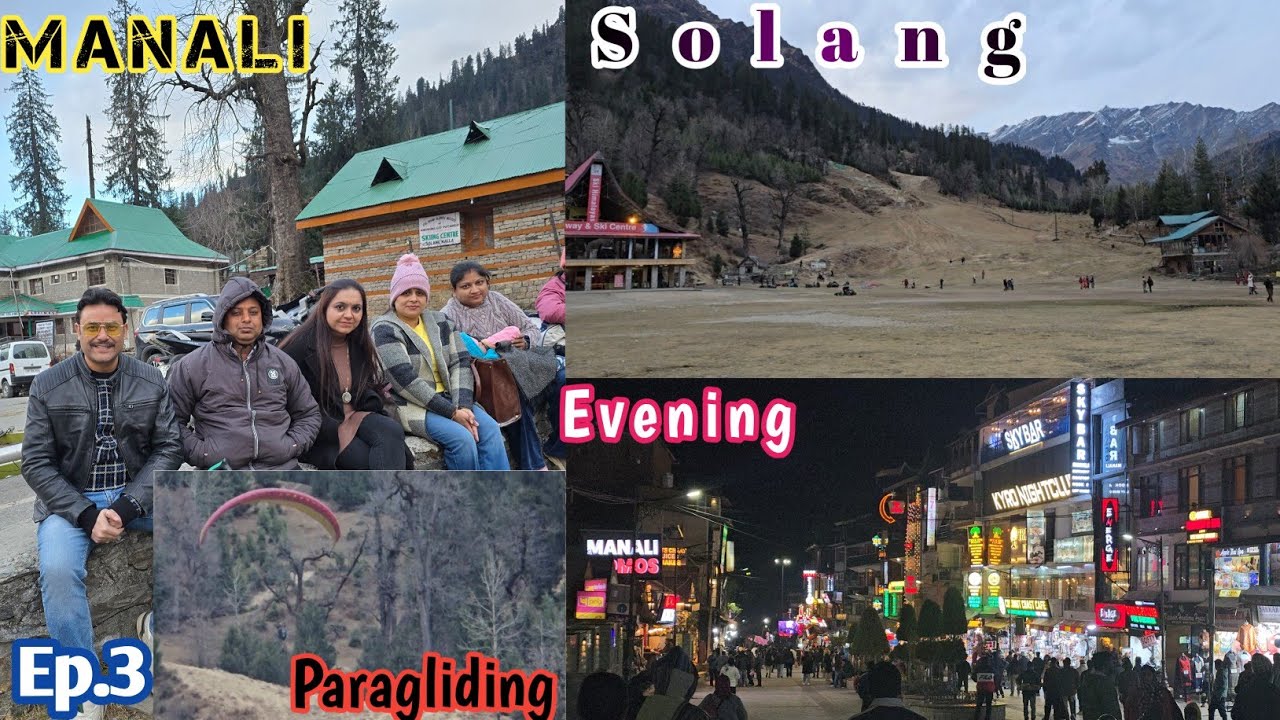 Solang Valley Paragliding Magical Evening at Mall Road Manali||मनाली की रंगीन शाम