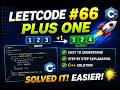 LeetCode 66 | Plus One Solution in C++ | Easy Explained