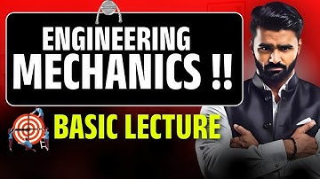 Engineering Mechanics | Basic Lecture | Pradeep Giri Sir
