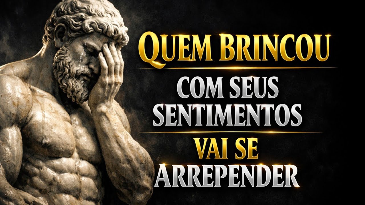 Eles Vão Pagar Caro Por Ter Brincado Com Seus Sentimentos - Estoicismo 