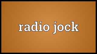Radio jock Meaning