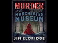 Murder at the manchester museum  mystery thriller  suspense audiobook