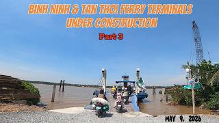 Binh Ninh & Tan Thoi ferry terminals under construction.  (Dong Thap province, Vietnam) Part 3