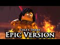 NINJAGO Cole S Theme Epic Orchestral Version