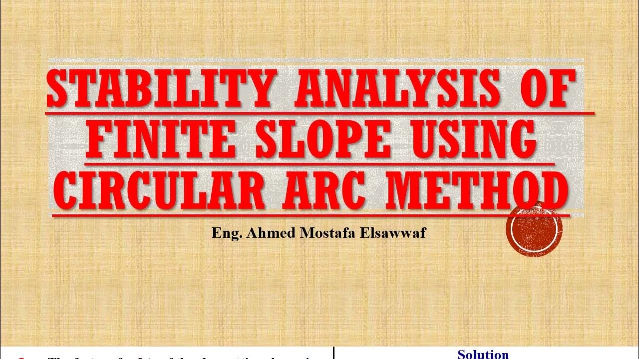 Stability analysis of finite slope Circular arc method تحليل اتزان