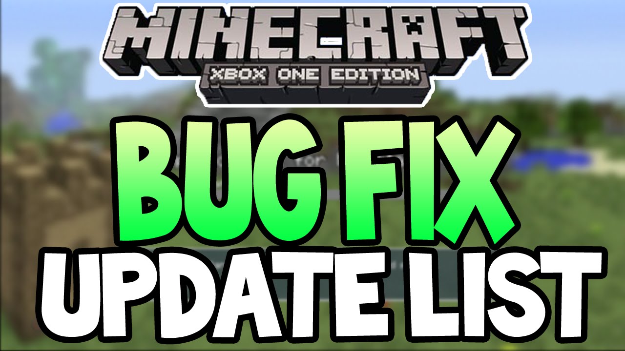 Minecraft (Xbox One/PS4) - BUG FIX UPDATE! - Changelog List + Fixes ...