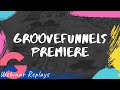 GROOVEFUNNELS WEBINAR: GrooveFunnels Premiere Mike Filsaime And Donna Fox