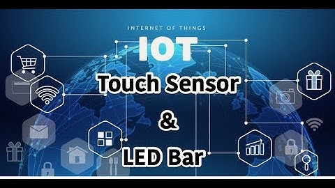 Learn IoT - Part5 - How to use Touch Sensor with LED Bar