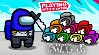 Among Us Live Stream (PLAYING WITH VIEWERS!) Join Up!