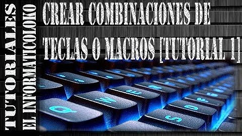 Crear macros o combinaciones de teclas [Tutorial 1][Windows]