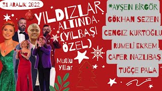 Ayşen Birgör | Yıldızlar Altında Yılbaşı Özel 31 Aralık 2022 | 9. Bölüm |  #YıldızlarAltında