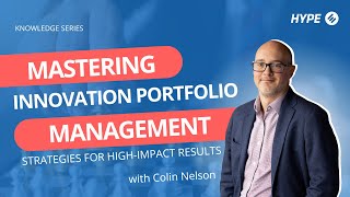Mastering Innovation Portfolio Management Webinar Summary