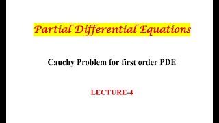 Cauchy Problem for first order PDE || Lecture-4