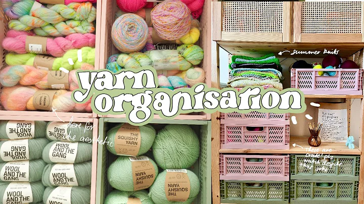 Organize Your Yarn Stash: Aesthetic and Satisfying