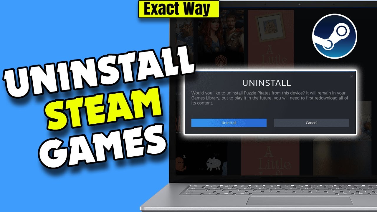 Guide How to Uninstall Steam Games Cleanly and Quickly