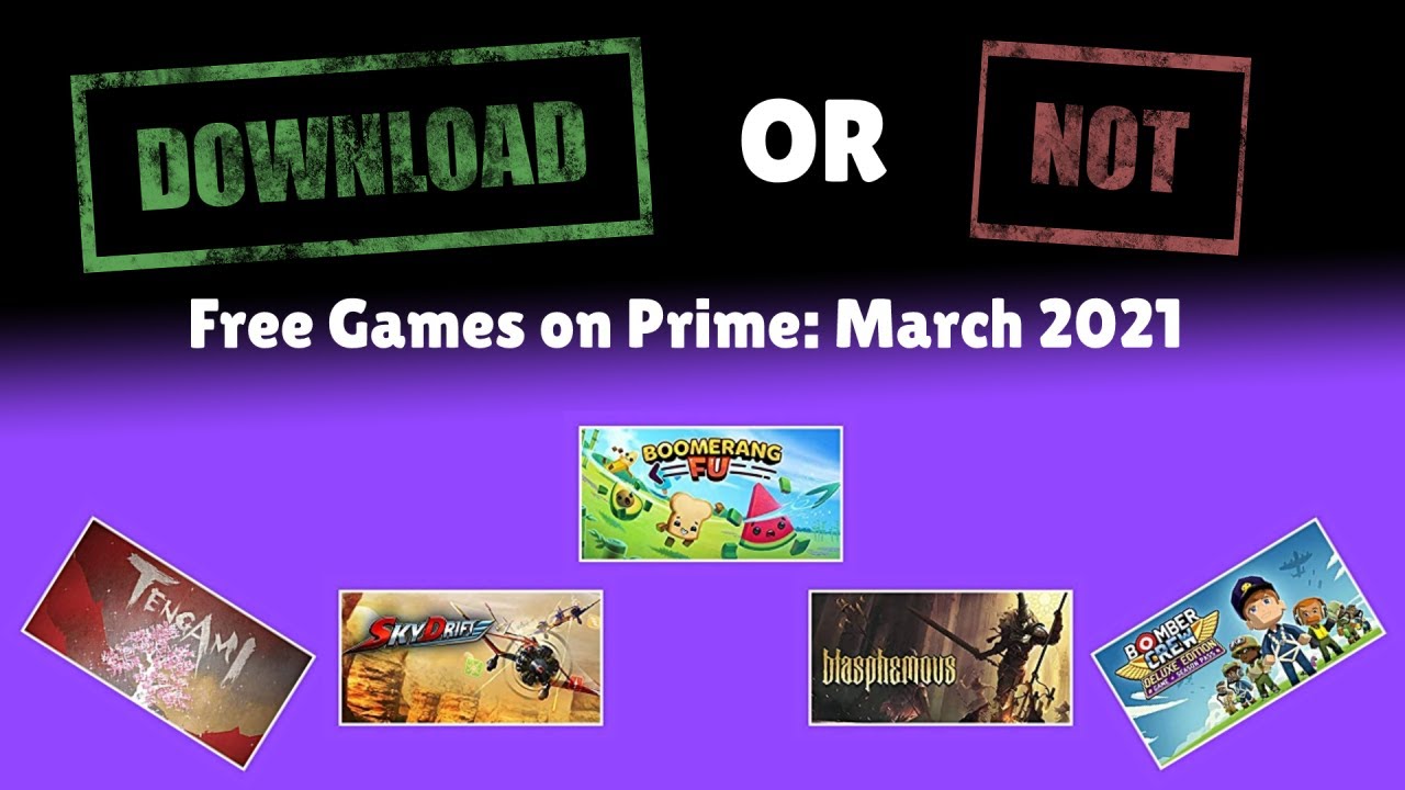 Download or Not - Free Games on Prime: March 2021