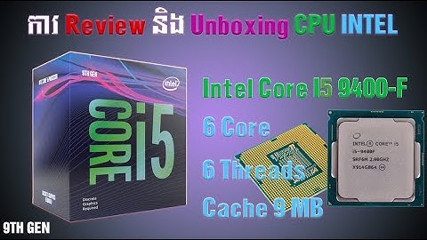 CPU Intel Core i5 9400F REVIEW and UNBOXING by MengHean Technical