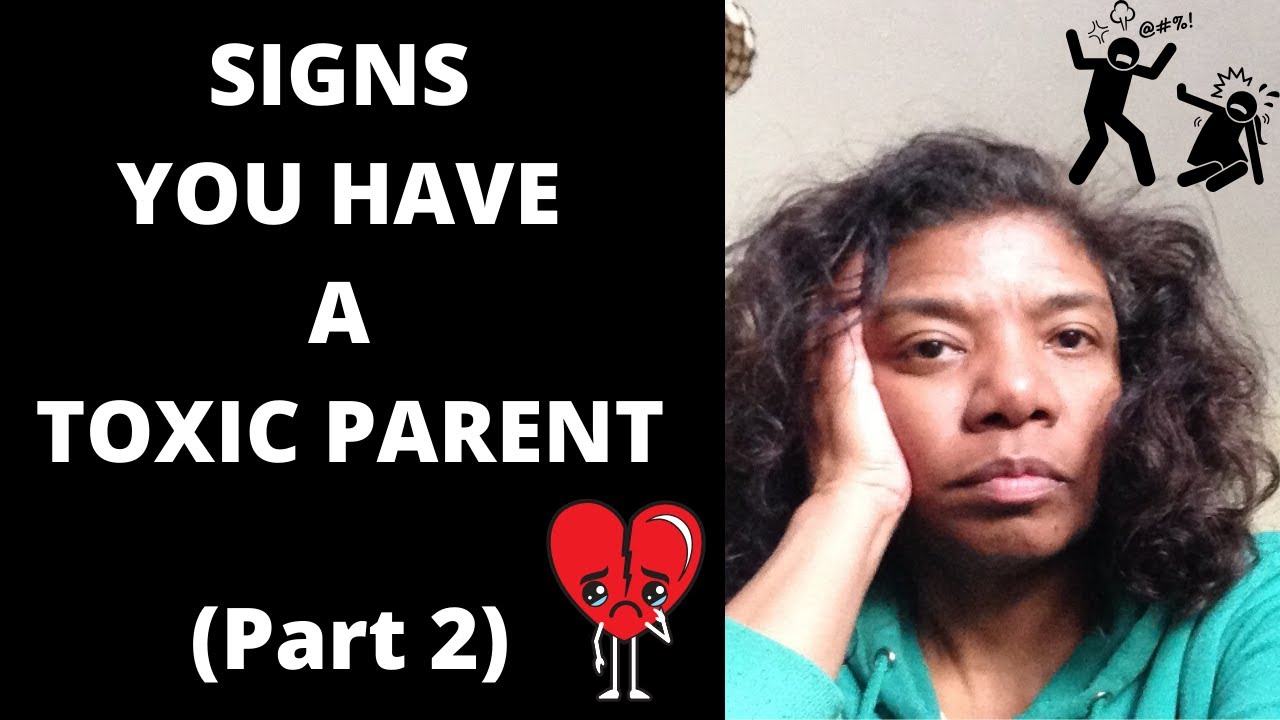 Signs You Have A Toxic Parent - Part 2 | My Experiences Included - YouTube