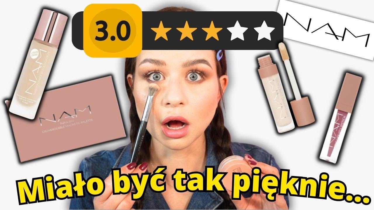 Rozczarowanie...Cały makijaż kosmetykami NAM!