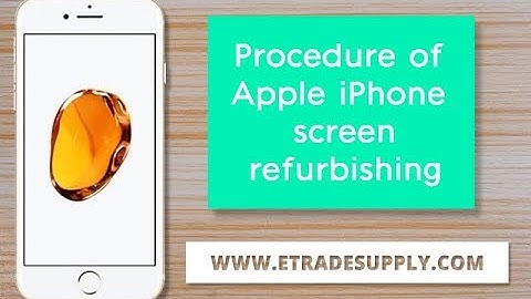 Procedure of Apple iPhone screen refurbishing.