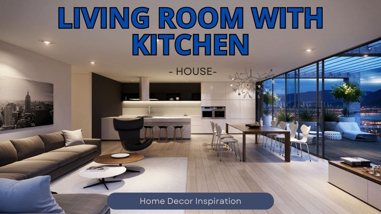 Living Room with Kitchen: Stylish Open-Concept Designs for Modern ...