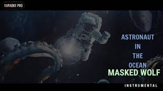 Masked Wolf - Astronaut in The Ocean (Instrumental Only) NOT FILTERED