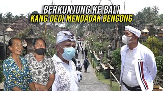 KANG DEDI DIBIKIN BENGONG | SAAT BERKUNJUNG KE DESA PANGLIPUR BALI | KENAPA YA ?