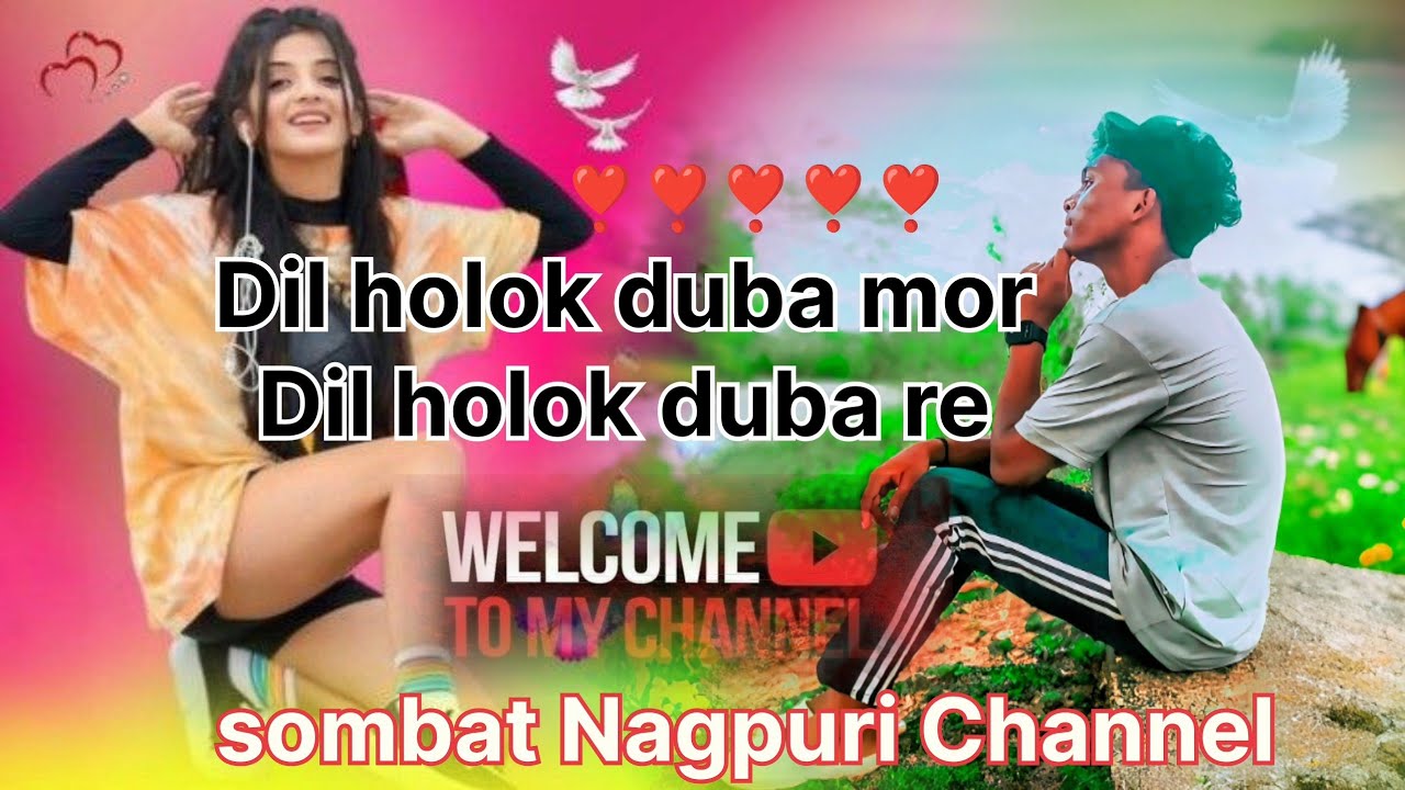Dil holok duba mor Dil holok duba re !! New Nagpuri Song 2025 !! New theth Nagpuri ! 
