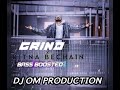 Grind X Kitna Bechain Dj Remix 🎶 !! New Hindi Dj Remix Song 🔊🔊 - DJ OM LOVE VIBES KING Mp3 Song