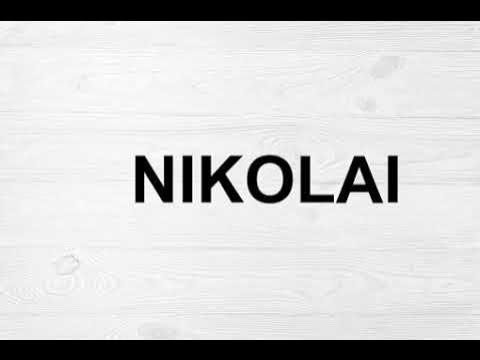 How To Pronounce Nikolai - YouTube