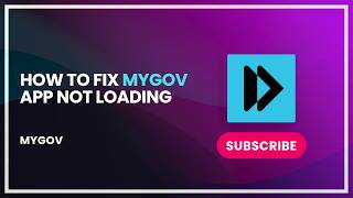 How to Fix MyGov App Not Loading