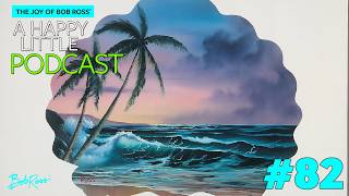 Happy Little Threes: Summer Bob | Episode 82 | The Joy of Bob Ross: A Happy Little Podcast®