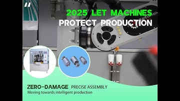 2025 Let machines protect production | Assembly Machine