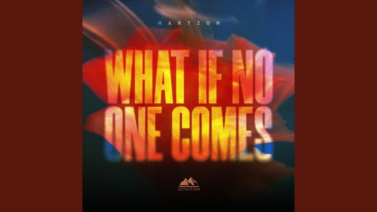 What If No One Comes 