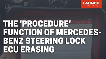 X-431 IMMO PRO | The “procedure”function on Mercedes-Benz for erasing steering lock ECU   | LAUNCH