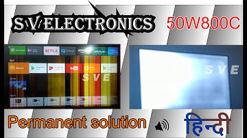 KDL-43W800C, KDL-50W800C, KDL-55W800C, W950D, W800D, W950C Tcon | Color lines White screen | Hindi